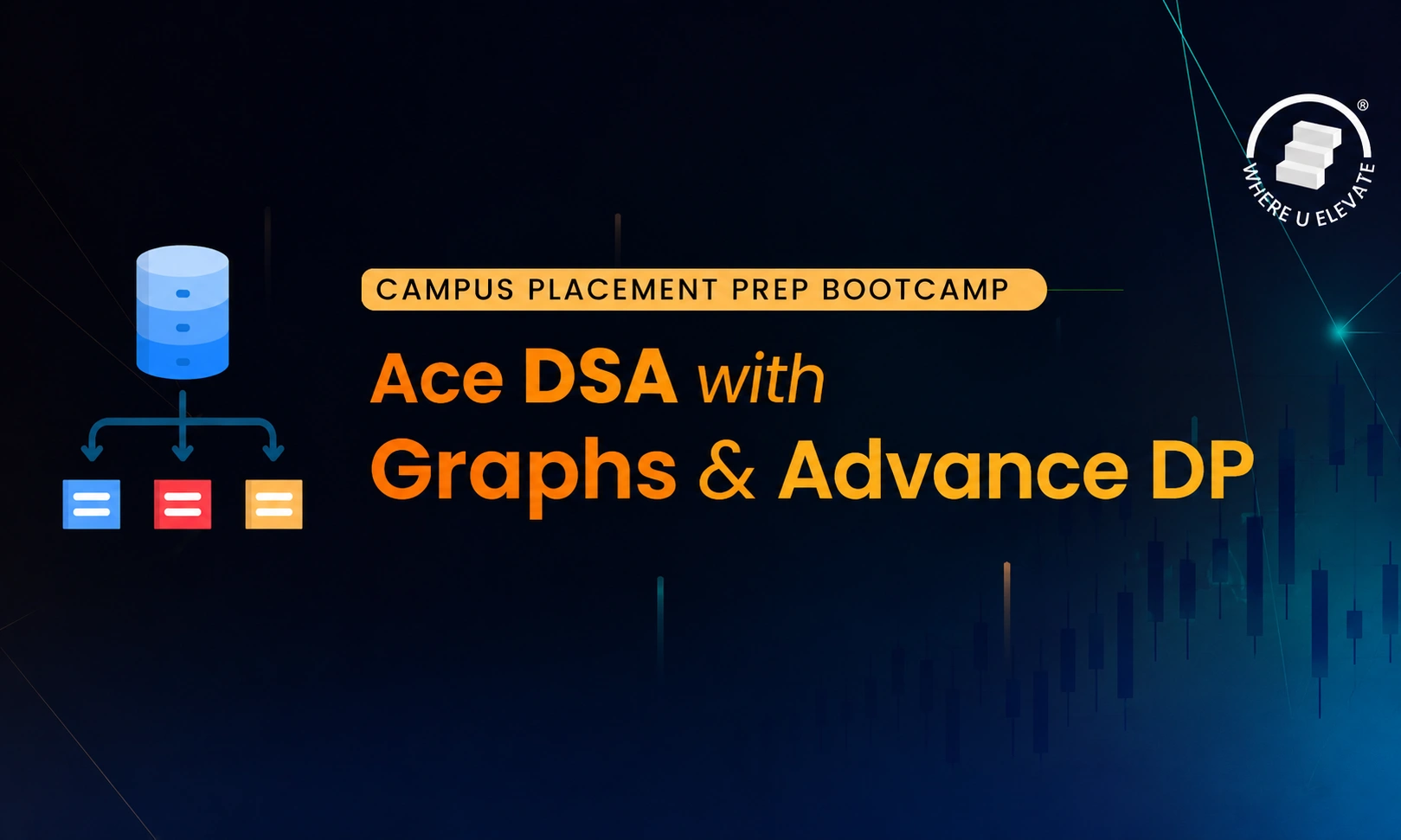 Campus Placement Prep Bootcamp | Ace DSA with Graphs & Advance Dynamic Programming (DP) cover image