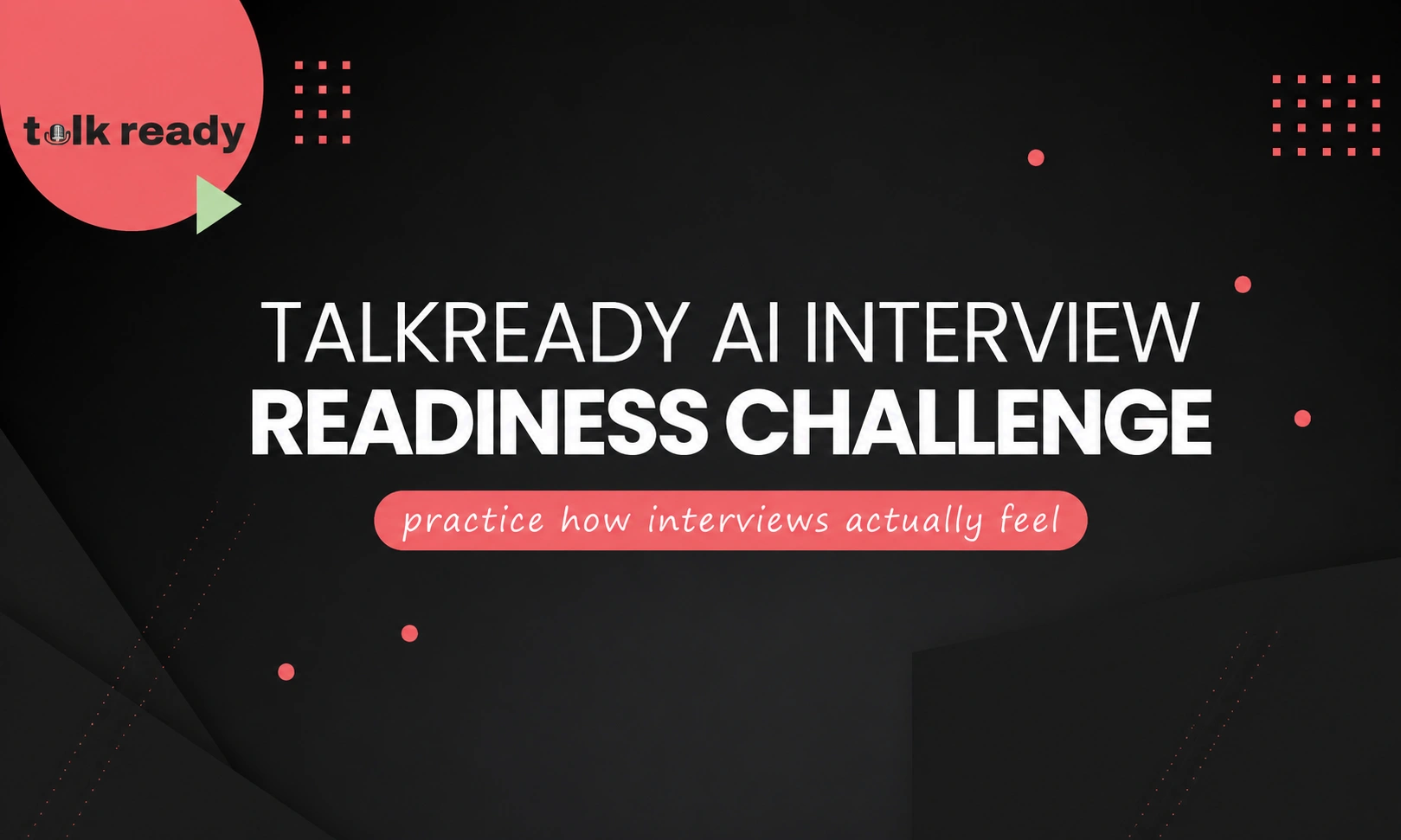The TalkReady AI Interview Readiness Challenge cover image